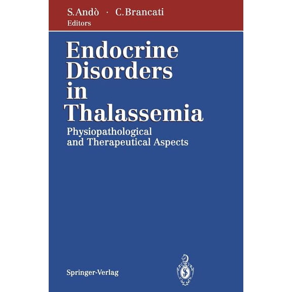 Endocrine Disorders in Thalassemia: Physiopathological and Therapeutical Aspects, (Paperback)