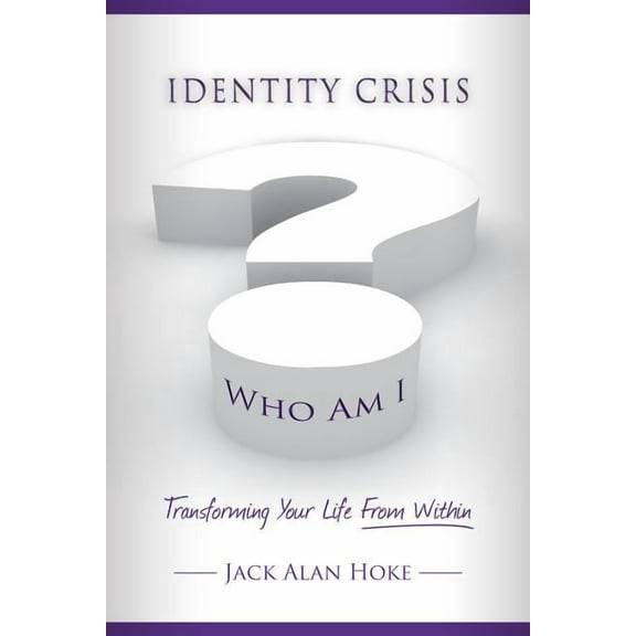 Identity Crisis : Transforming Your Life From Within (Edition 1) (Paperback)