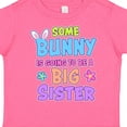 thumbnail image 4 of Inktastic Some Bunny is Going to Be a Big Sister with Bunny Ears and Flowers Girls Toddler T-Shirt, 4 of 5