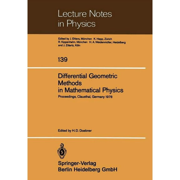 Lecture Notes in Physics Differential Geometric Methods in Mathematical Physics: Proceedings of the International Conference Held at the Technica, Book 139, (Paperback)