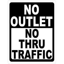 No Outlet No Thru Traffic Sign. 8x12 Metal.