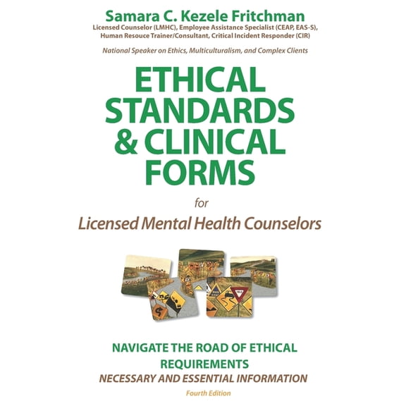 Ethical Standards & Clinical Forms: for Social Service, Mental Professionals, and Academic Programs, (Paperback)