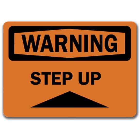 Warning Sign - Step Up  - 10" x 14" OSHA Safety Sign