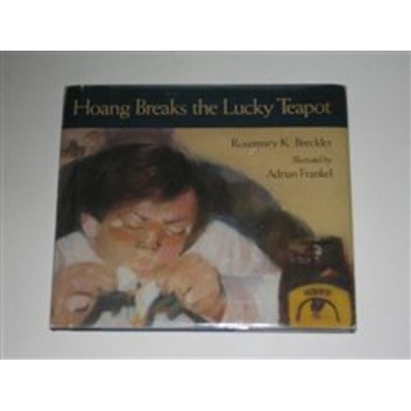 Pre-Owned Hoang Breaks the Lucky Teapot, 9780395570319, 039557031X, Hardcover,