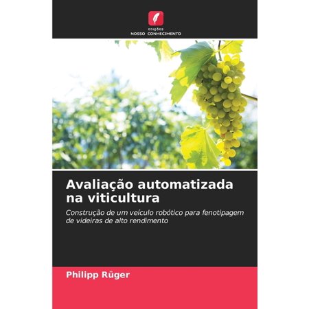 Avaliação automatizada na viticultura (Paperback)