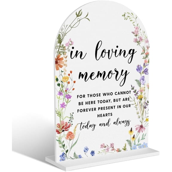 Acrylic Wedding Signs, In Loving Memory Signs for Marriage Reception, Bridal Shower Decorations, Modern Arched Round Top Acrylic Table Top Sign with Holder for Wedding Party