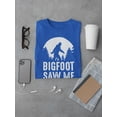 thumbnail image 3 of Bigfoot Saw Me  Men T-Shirt, Male Large, 3 of 4