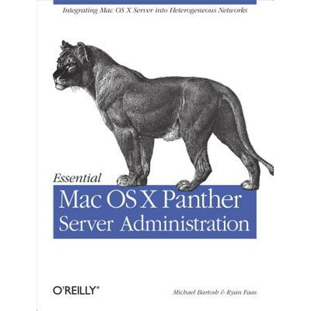 Essential Mac OS X Panther Server Administration -