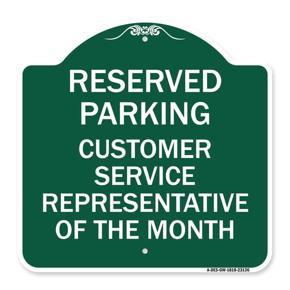 SignMission A-DES-GW-1818-23136 18 x 18 in. Designer Series Sign - Reserved Parking Customer Service Representative of the Month, Green & White