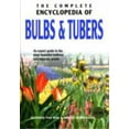 thumbnail image 1 of Pre-Owned The Complete Encyclopedia Of Bulbs & Tubers: An Expert Guide to the Most Beautiful Bulbous and Tuberous Plants (Hardcover) 9036615828 9789036615822, 1 of 1