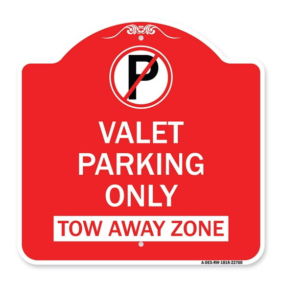 SignMission A-DES-RW-1818-22760 18 x 18 in. Designer Series Sign - Valet Parking Only Tow Away Zone, Red & White