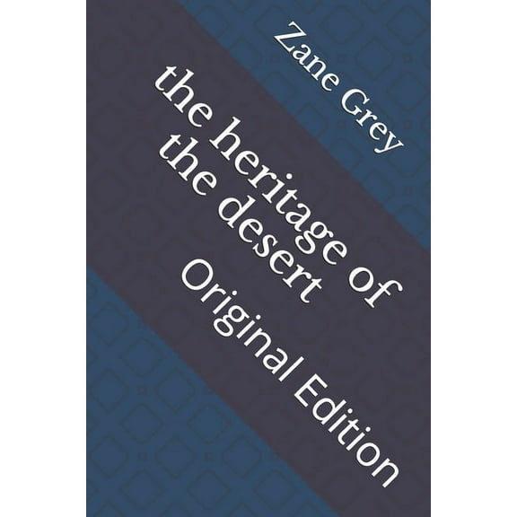 The heritage of the desert (Paperback)