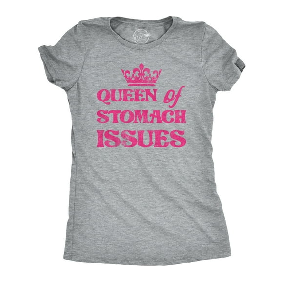 Womens Queen Of Stomach Issues T Shirt Funny Upset Tummy IBS Joke Tee For Ladies (Light Heather Grey - STOMACH) - S