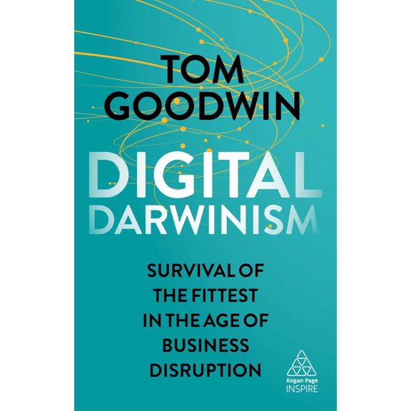Pre-Owned Digital Darwinism: Survival of the Fittest in the Age of Business Disruption (Paperback) 0749482281 9780749482282