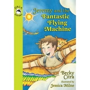 Jeremy and the Fantastic Flying Machine [Paperback - Used]