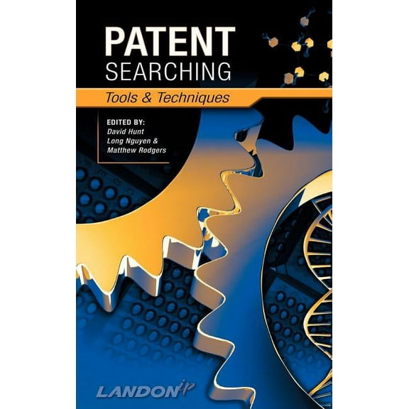 Patent Searching: Tools & Techniques, (Hardcover)