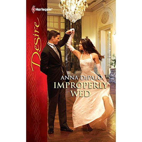 Pre-Owned Improperly Wed (Harlequin Desire) Paperback