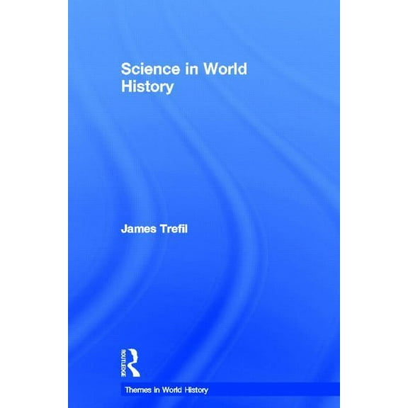 Themes in World History Science in World History, (Hardcover)