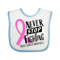 Inktastic Never Stop Fighting Breast Cancer Awareness Boys or Girls Baby Bib