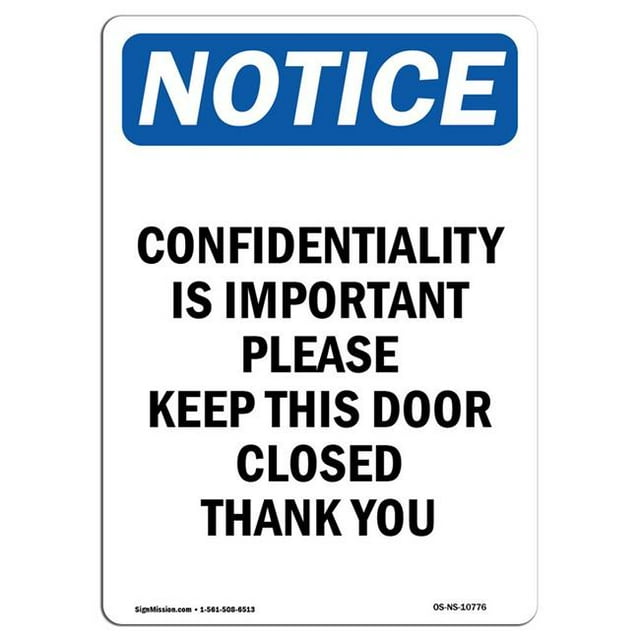 SignMission OS-NS-A-1218-V-10776 12 x 18 in. OSHA Notice Sign - Confidentiality is Important Please