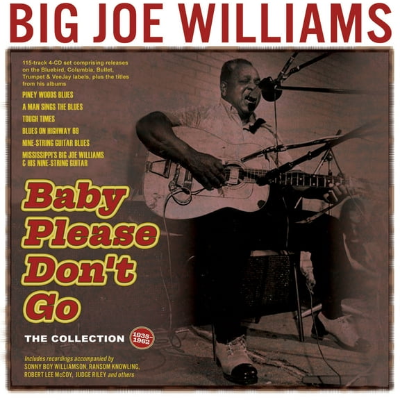 Big Joe Williams - Baby Please Don't Go: The Collection 1935-62 - Music & Performance - CD
