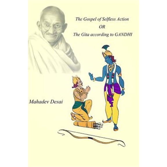 Pre-Owned Gospel of Selfless Action or the Gita According to Gandhi