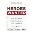 thumbnail image 1 of Pre-Owned Heroes Wanted: Why the World Needs You to Live Your Heart Out (Paperback) 0736967761 9780736967761, 1 of 1