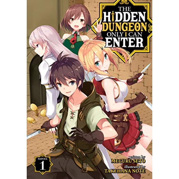Pre-Owned The Hidden Dungeon Only I Can Enter (Light Novel) Vol. 1 (Paperback) 1645058425 9781645058427