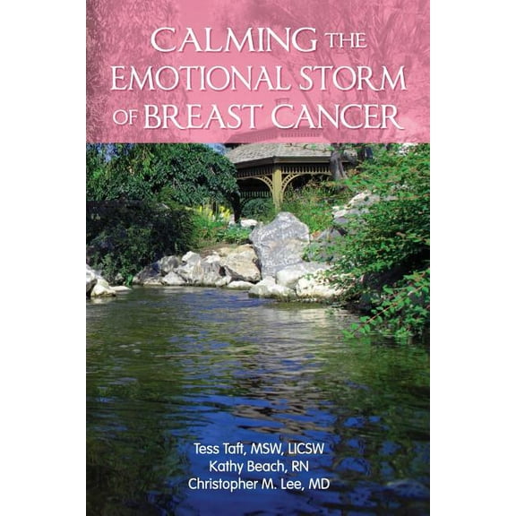 Calming the Emotional Storm of Cancer: Calming The Emotional Storm Of Breast Cancer (Paperback)