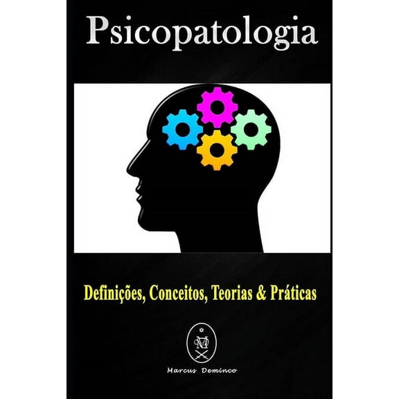 Psicopatologia - Definições, Conceitos, Teorias & Práticas (Paperback)