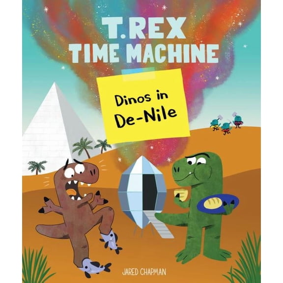 T. Rex Time Machine T. Rex Time Machine: Dinos in De-Nile, (Hardcover)