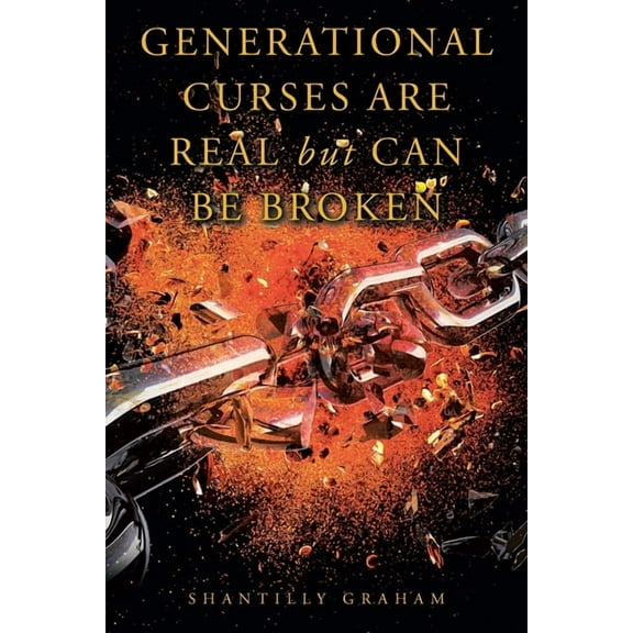 Generational Curses Are Real but Can Be Broken, (Paperback)