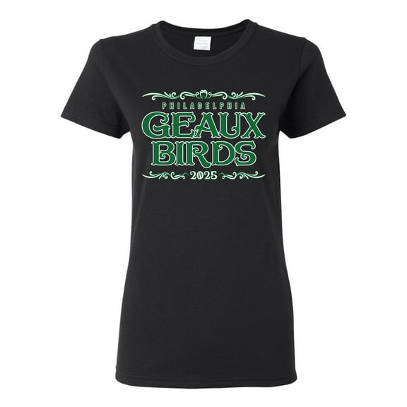 Wild Bobby Geaux Birds 2025 Classic Philly PA Football Est 1933 Women Graphic Tee