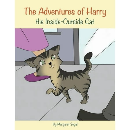The Adventures of Harry the Inside-Outside Cat (Paperback)