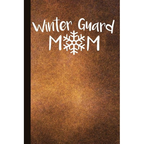 Winter Guard Mom: Color Guard Study Notebook Planner, Lined Journal, Special Writing Workbook