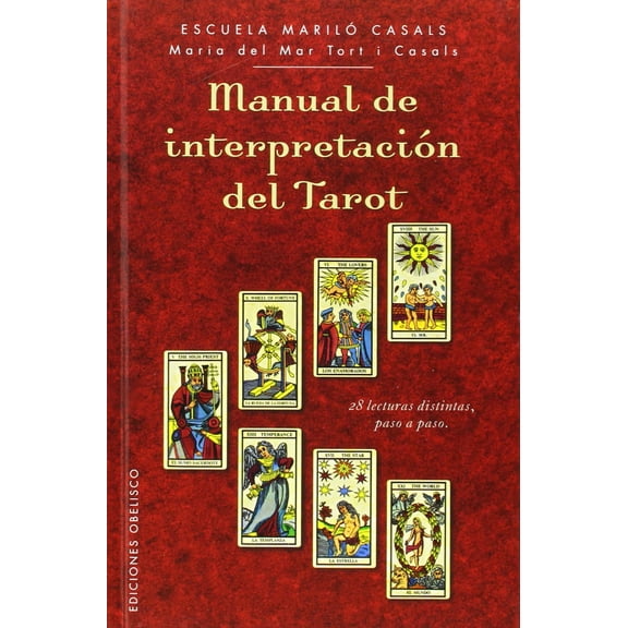 Manual de Interpretacion DEL Tarot EDICIONES OBELISCO MARIA DEL MAR TORT I CASALS