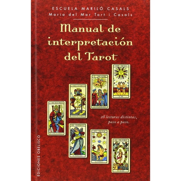 Manual de Interpretacion DEL Tarot EDICIONES OBELISCO MARIA DEL MAR TORT I CASALS