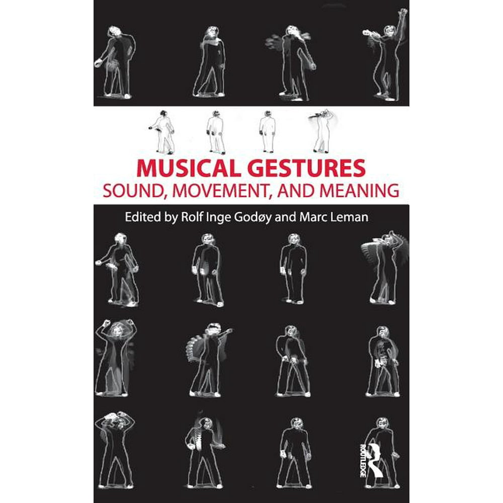 Musical Gestures Sound, Movement, and Meaning (Hardcover) Walmart