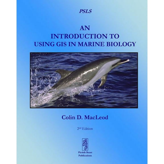 Psls An Introduction To Using GIS In Marine Biology, (Paperback)