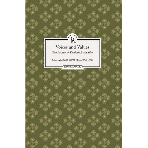 Voices and Values : The Politics of Feminist Evaluation (Hardcover)