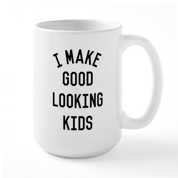 CafePress - I Make Good Looking Kids Mug - 15 oz Ceramic Large White Novelty Mug