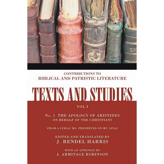 Texts and Studies: Apology of Aristides: On Behalf of the Christians Number 2 (Paperback)