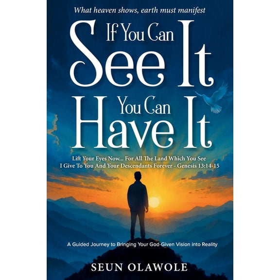 If You Can See It, You Can Have It, (Paperback)