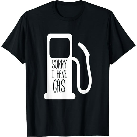 Sorry I Have Gas T-Shirt - Funny Fart Toilet Humor Pump Tee T-Shirt