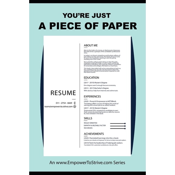 You are just a piece of paper! : Crafting a legit resume which lands you the interview! (Paperback)