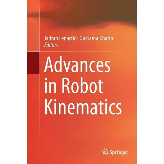 Advances in Robot Kinematics, (Paperback)