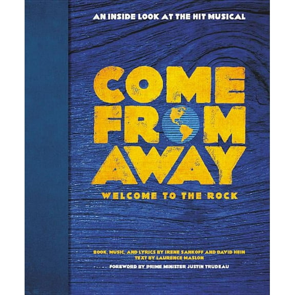 Come from Away: Welcome to the Rock: An Inside Look at the Hit Musical, (Hardcover)