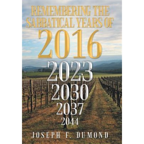 Pre-Owned Remembering the Sabbatical Years of 2016 : Breaking the Curses by Obedience (Hardcover)