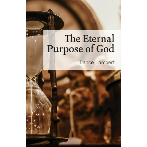 The Eternal Purpose of God (Paperback)