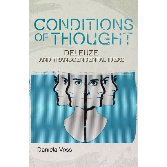 Plateaus - New Directions in Deleuze Stu Conditions of Thought: Deleuze and Transcendental Ideas, (Paperback)
